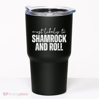 Most Likely To Shamrock And Roll St Patricks Tumbler thumb 0