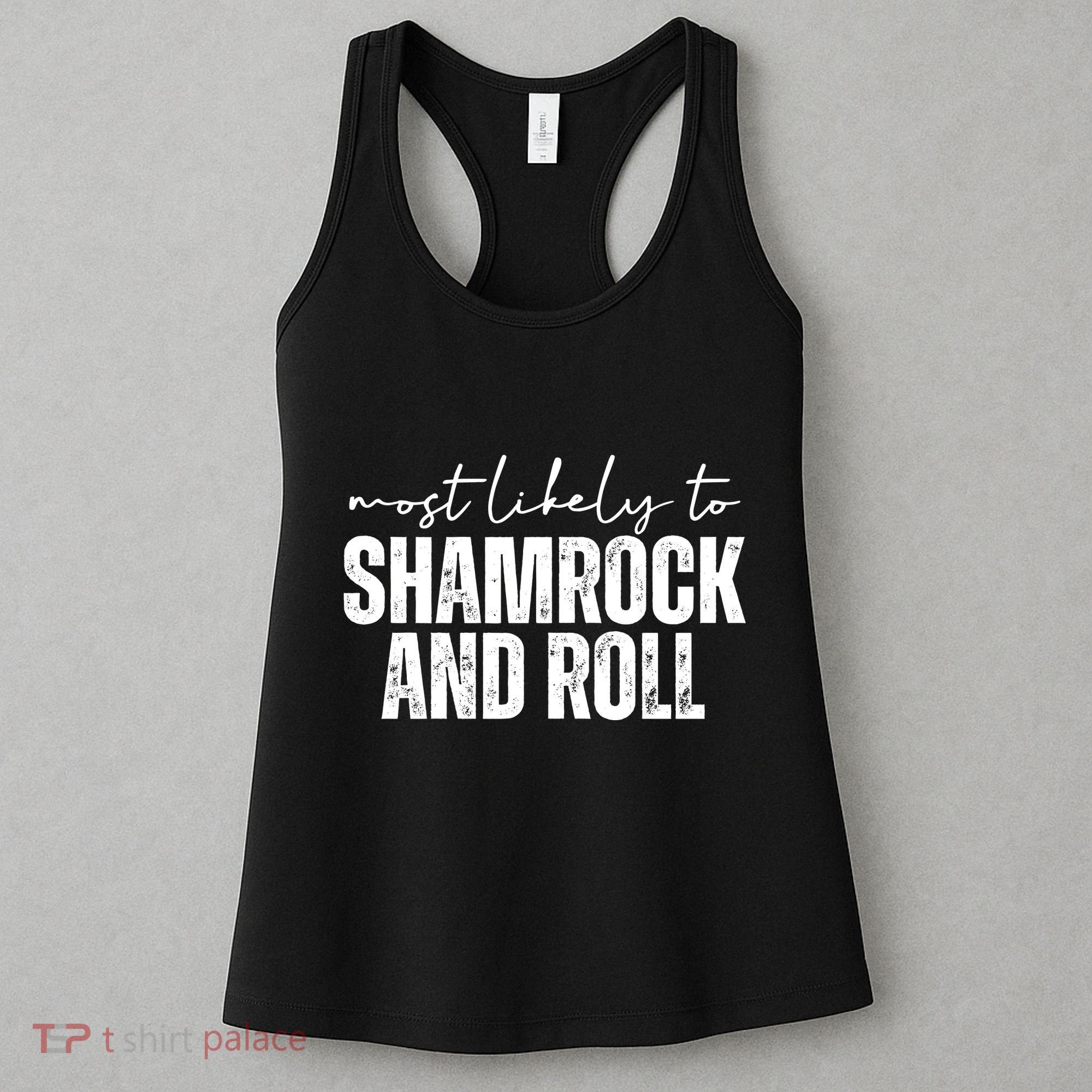 Most Likely To Shamrock And Roll St Patricks Women's Tank Top