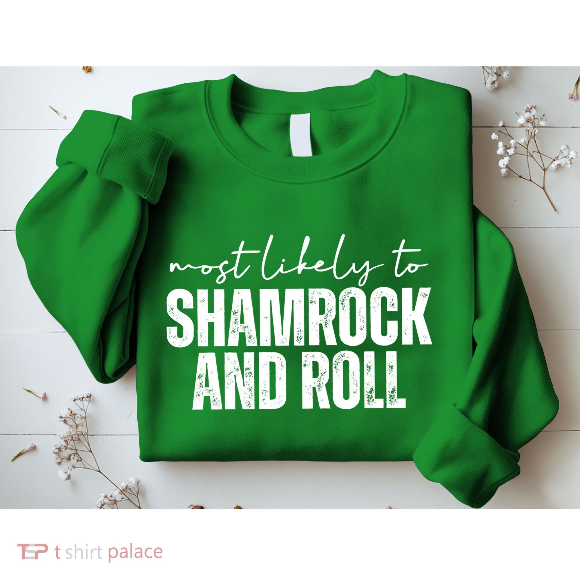 Most Likely To Shamrock And Roll St Patricks Sweatshirt