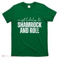 Most Likely To Shamrock And Roll St Patricks T-Shirt thumb 0