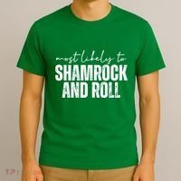 Most Likely To Shamrock And Roll St Patricks T-Shirt thumb 3