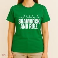 Most Likely To Shamrock And Roll St Patricks T-Shirt thumb 4