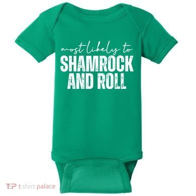 Most Likely To Shamrock And Roll St Patricks Baby Bodysuit