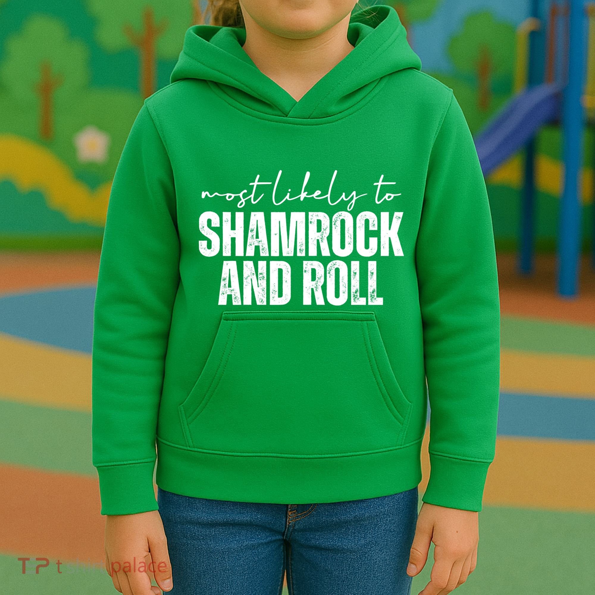 Most Likely To Shamrock And Roll St Patricks Kids Hoodie