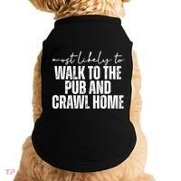 Most Likely To Walk To The Pub And Crawl Home St Patricks Day Doggie Tank thumb 0