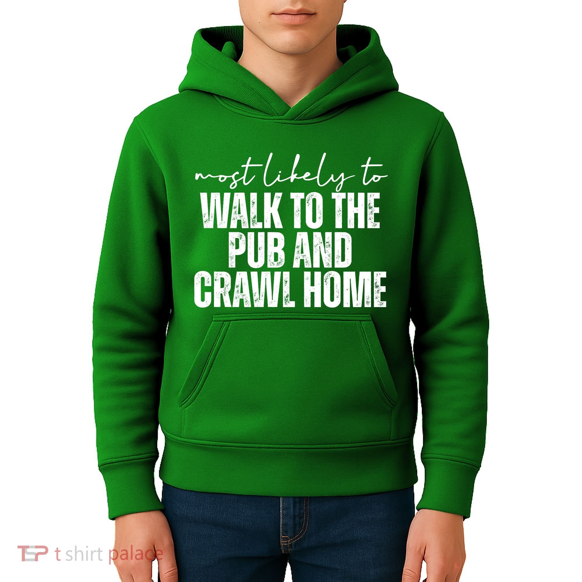 Most Likely To Walk To The Pub And Crawl Home St Patricks Day Kids Hoodie