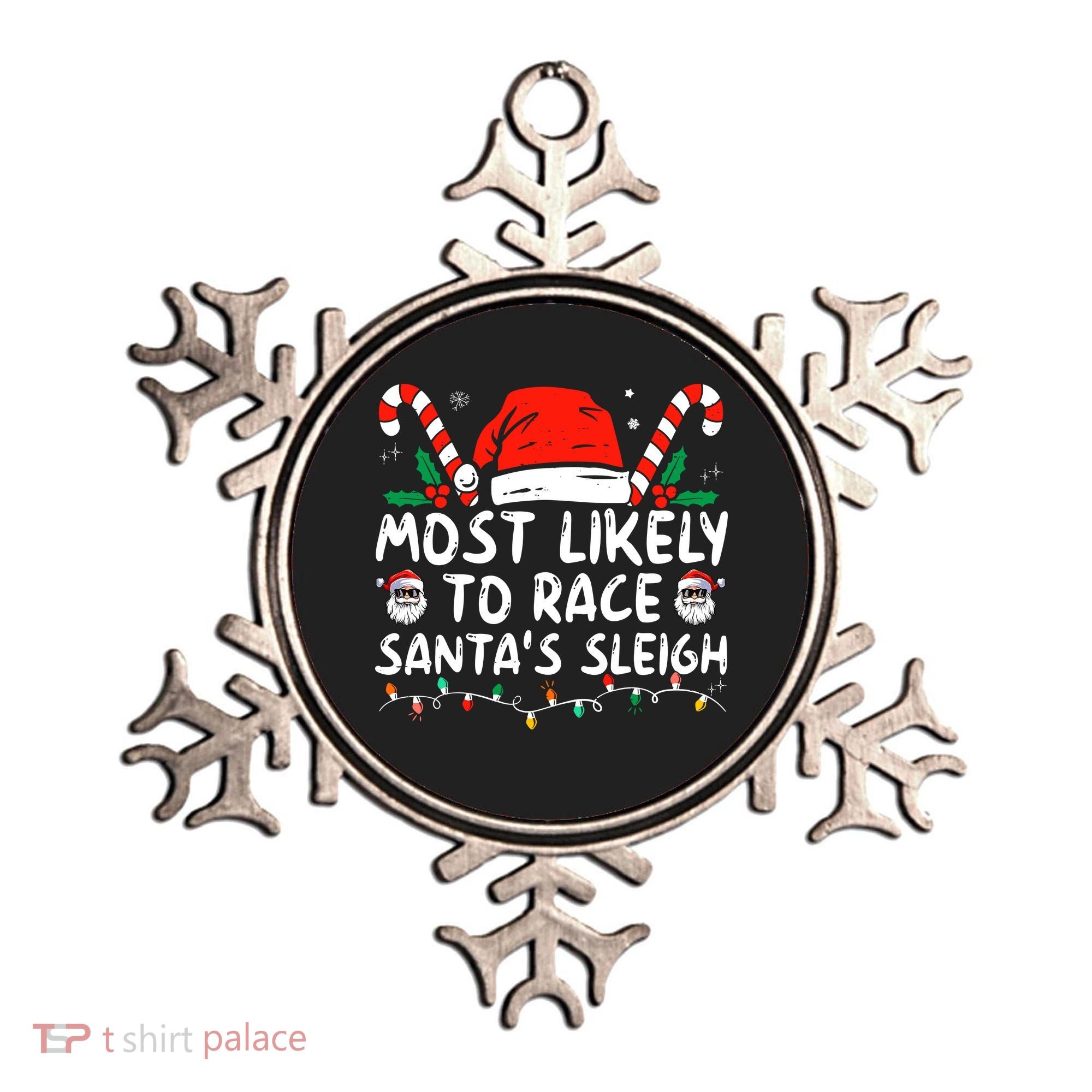 Most Likely To Race SantaS Sleigh Christmas Pajamas Ornament