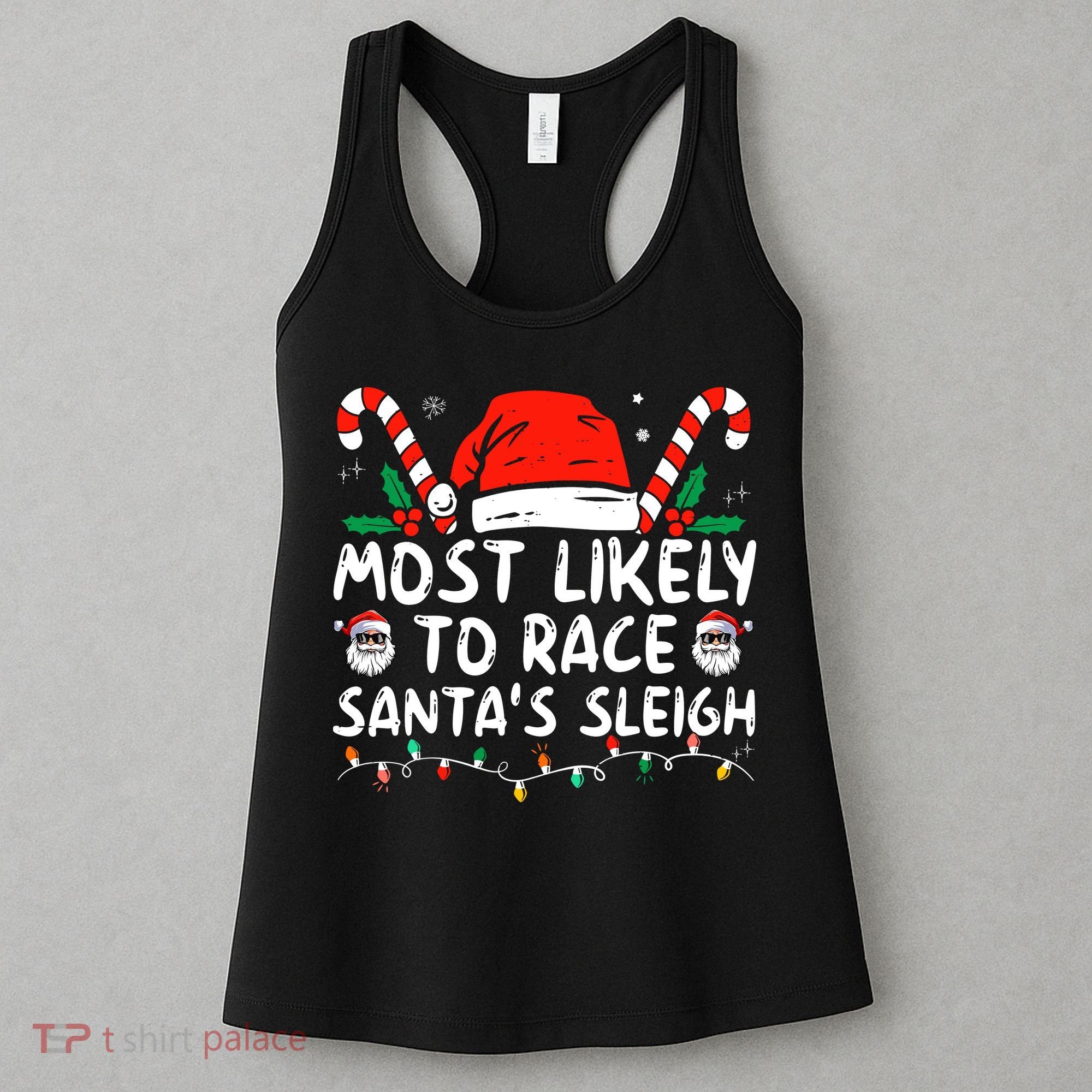 Most Likely To Race SantaS Sleigh Christmas Pajamas Women's Tank Top