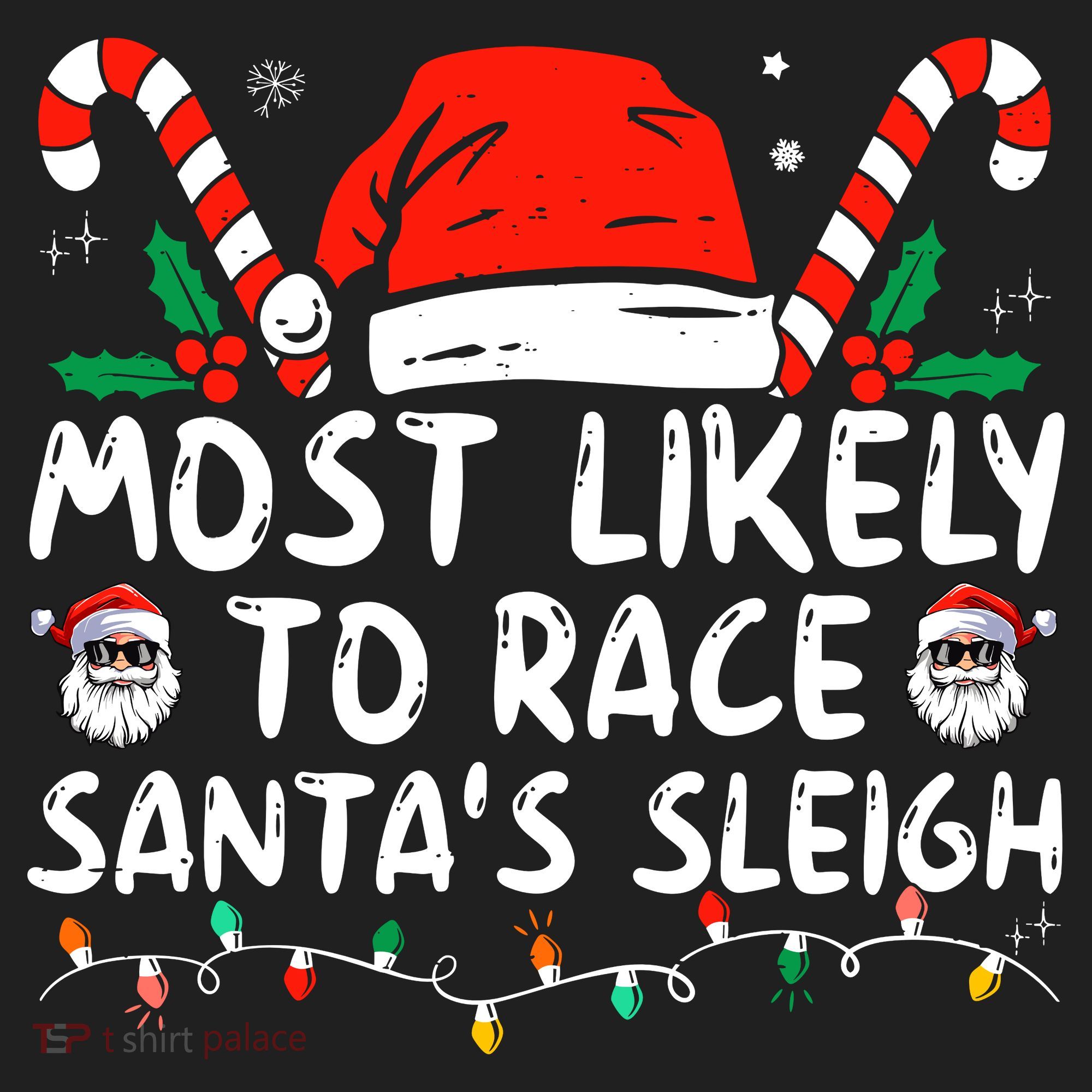 Most Likely To Race SantaS Sleigh Christmas Pajamas Hat