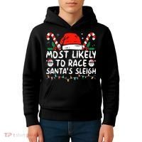 Most Likely To Race SantaS Sleigh Christmas Pajamas Kids Hoodie thumb 4
