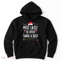 Most Likely To Offer Santa A Beer Funny Drinking Christmas Hoodie thumb 0