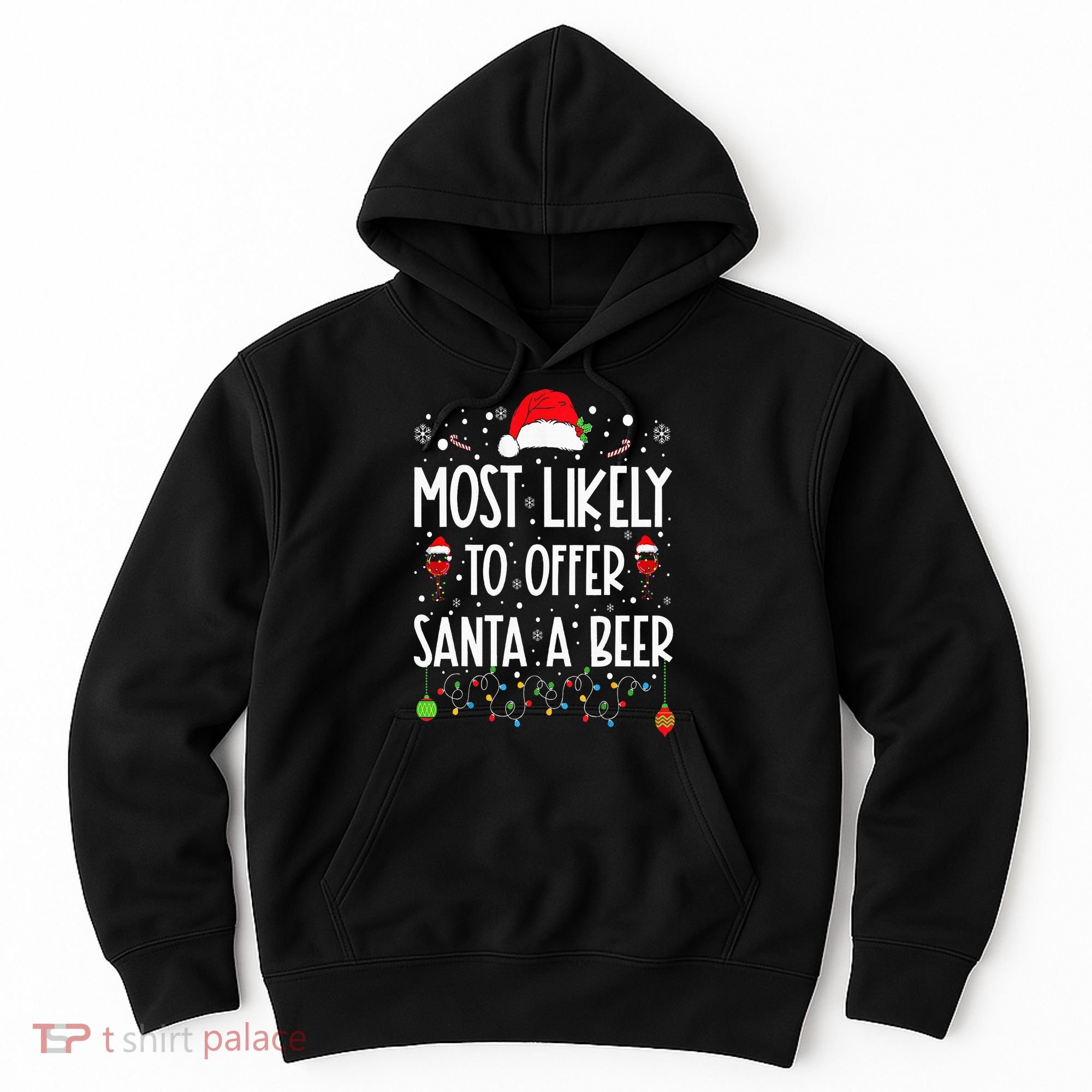 Most Likely To Offer Santa A Beer Funny Drinking Christmas Hoodie