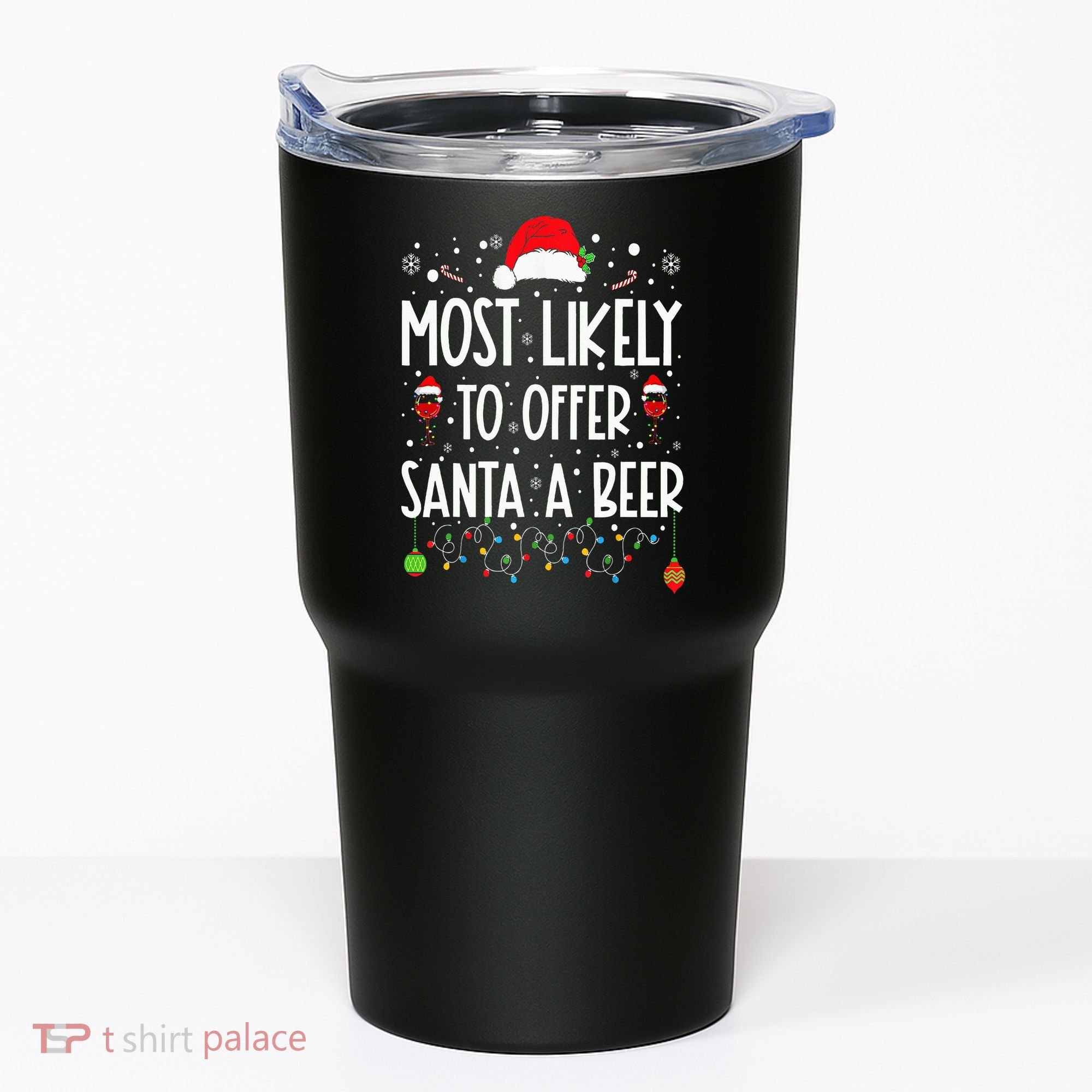 Most Likely To Offer Santa A Beer Funny Drinking Christmas Tumbler