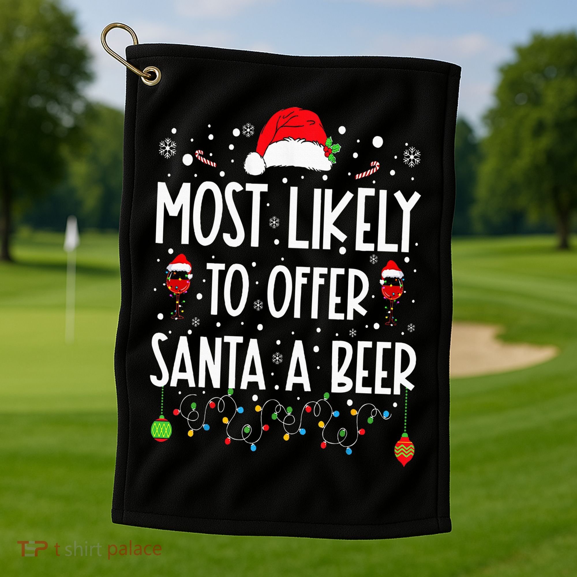 Most Likely To Offer Santa A Beer Funny Drinking Christmas Golf Towel