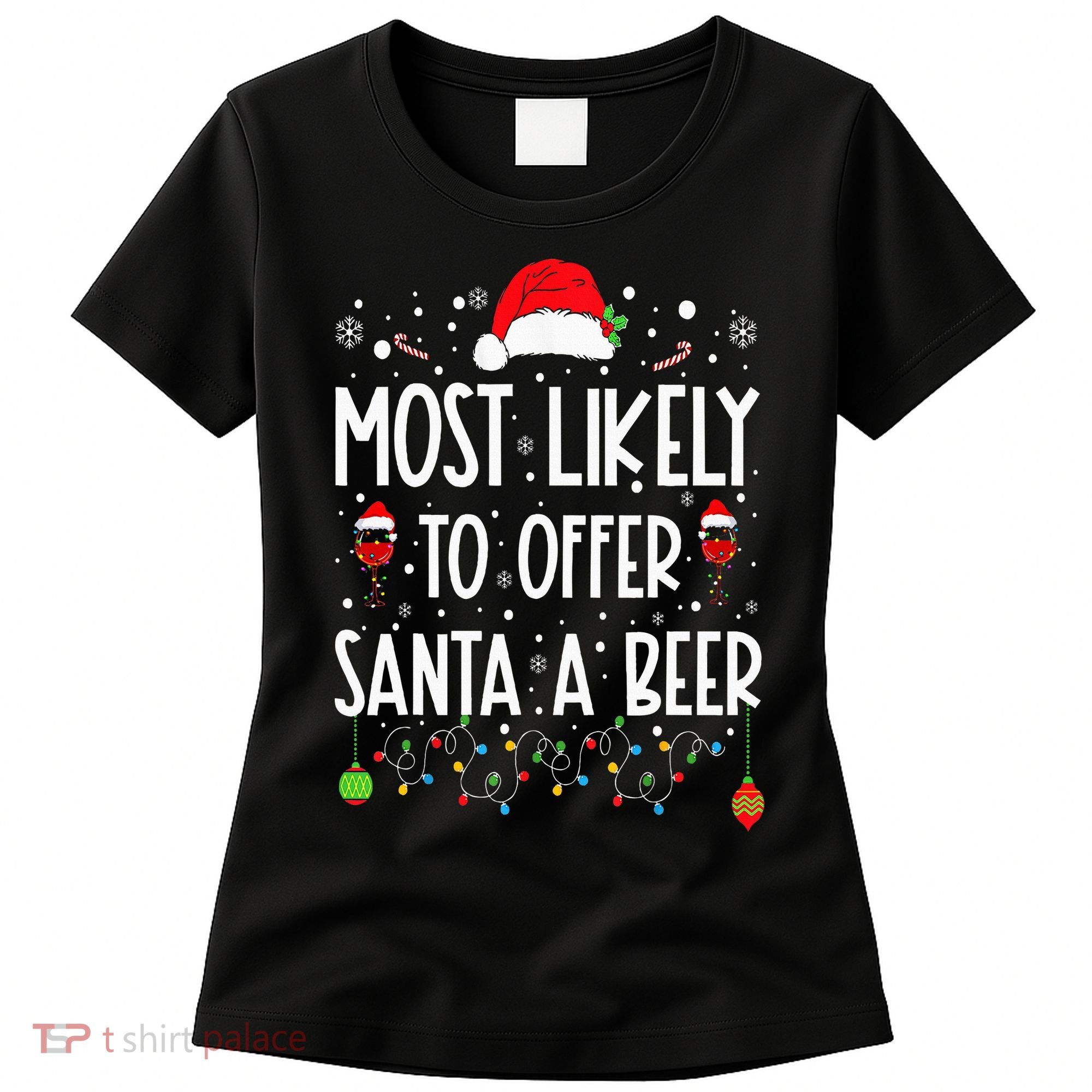 Most Likely To Offer Santa A Beer Funny Drinking Christmas Women's T-Shirt