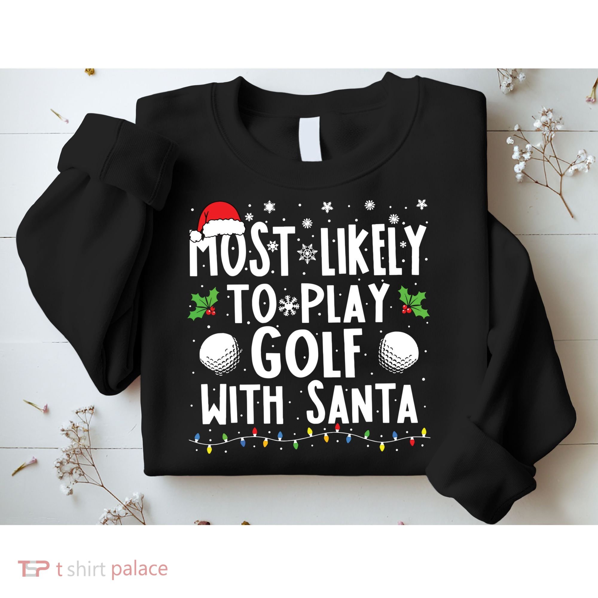 Most Likely To Play Golf With Santa Family Christmas Sweatshirt