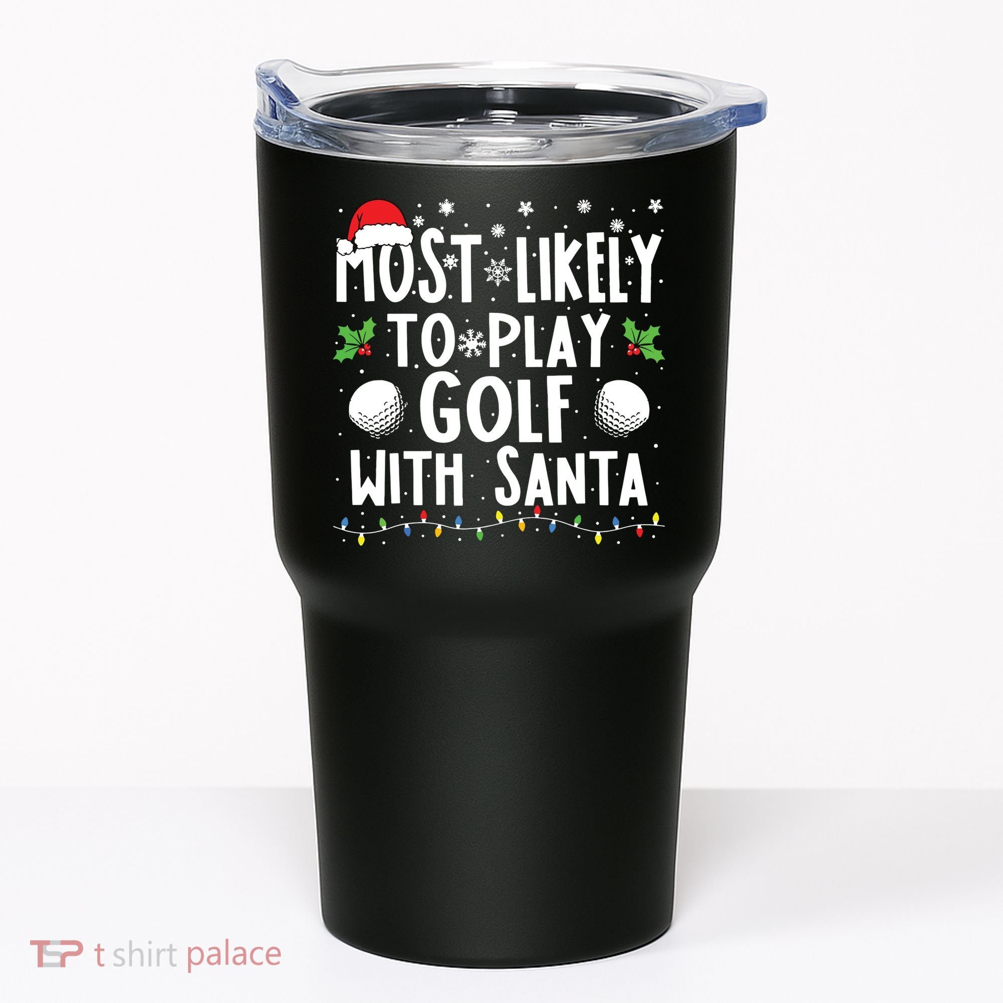 Most Likely To Play Golf With Santa Family Christmas Tumbler