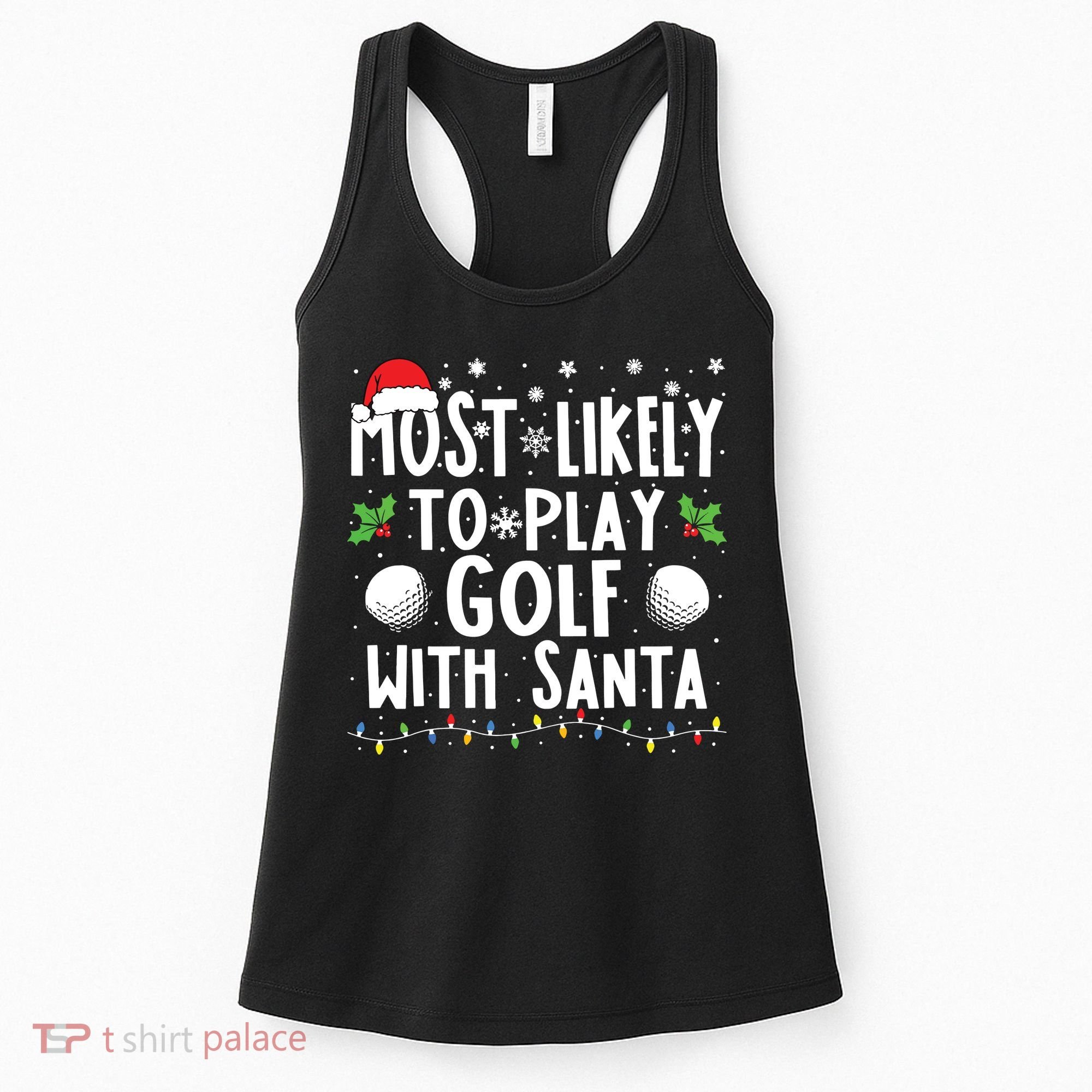 Most Likely To Play Golf With Santa Family Christmas Women's Tank Top