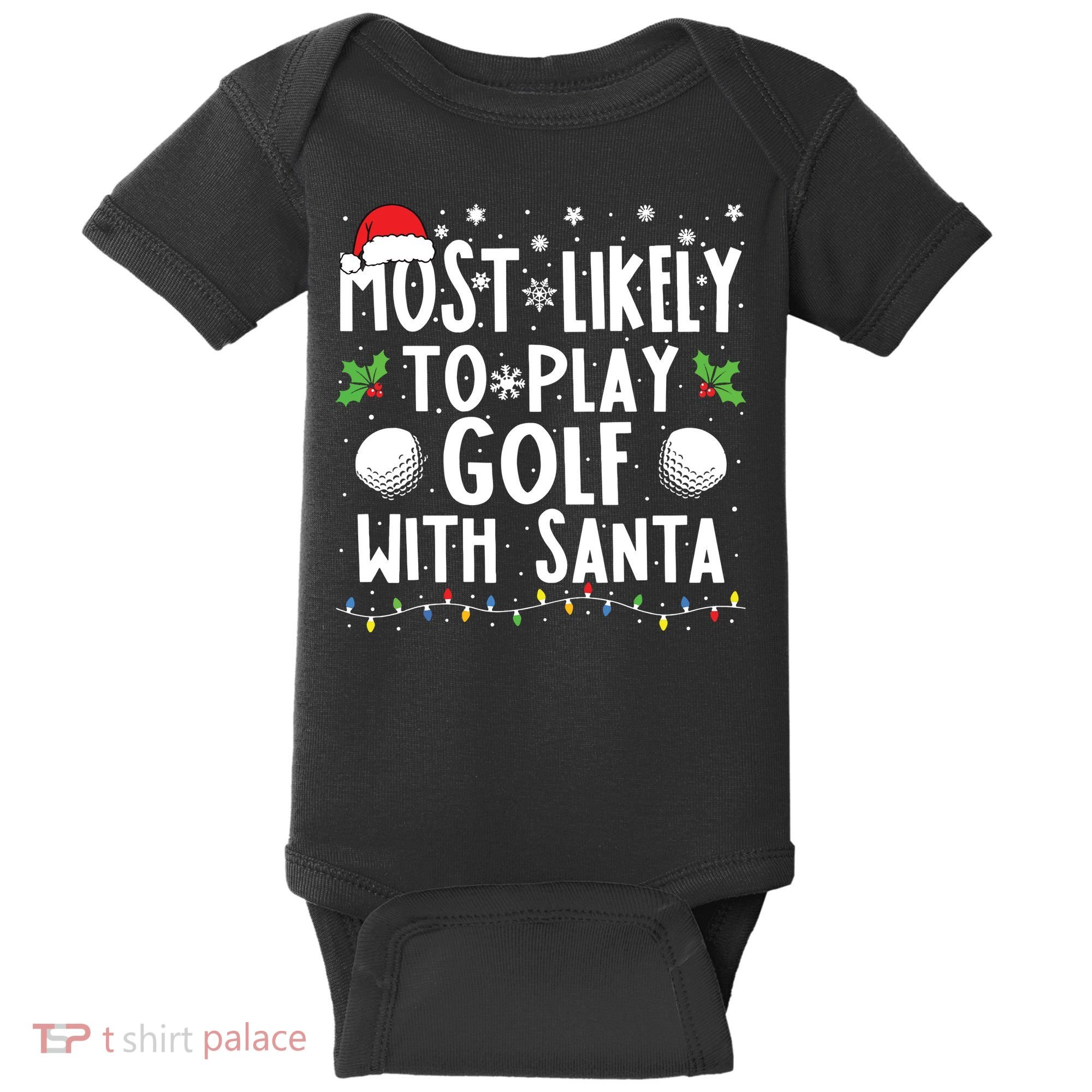 Most Likely To Play Golf With Santa Family Christmas Baby Bodysuit