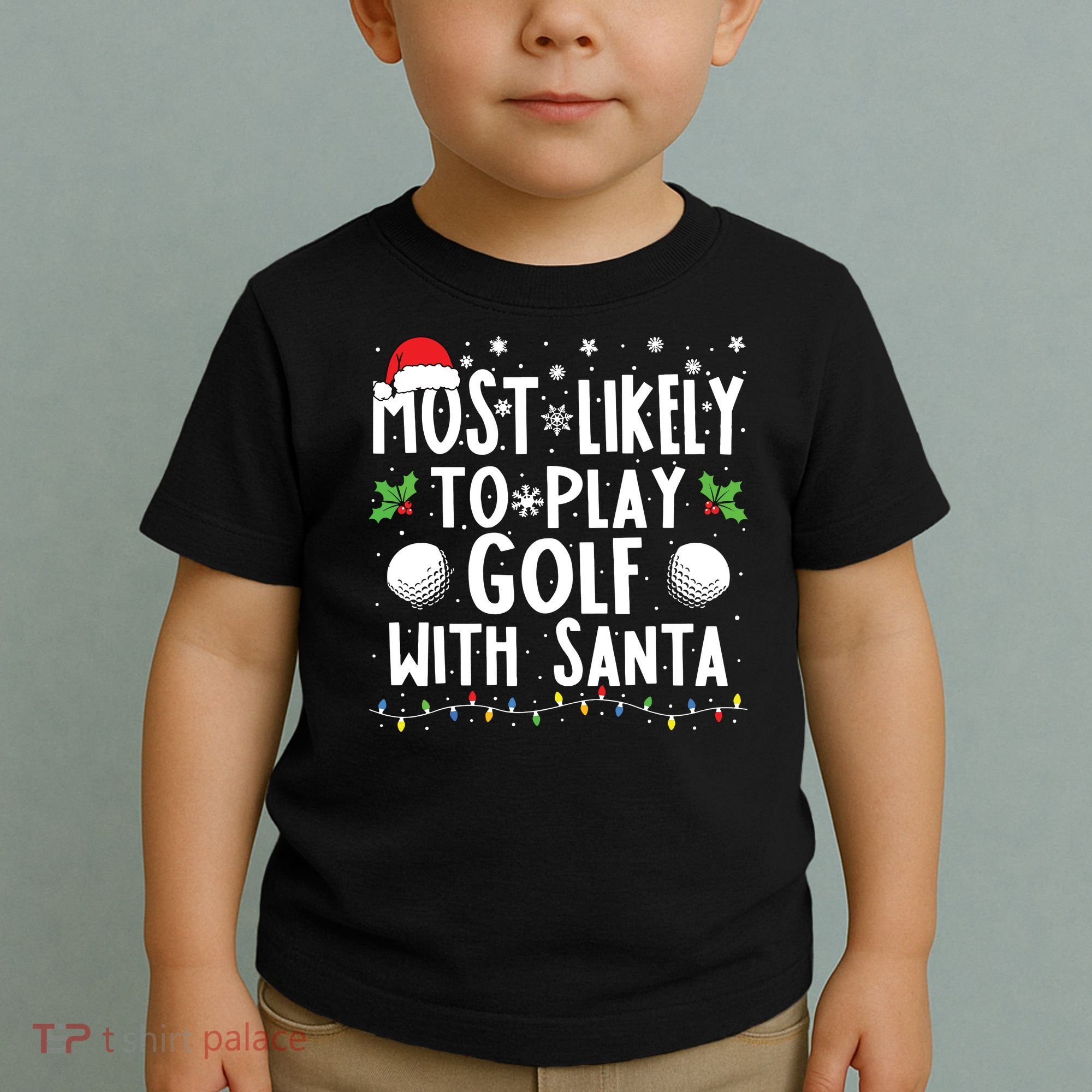 Most Likely To Play Golf With Santa Family Christmas Toddler T-Shirt