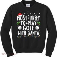 Most Likely To Play Golf With Santa Family Christmas Kids Sweatshirt thumb 0