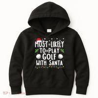 Most Likely To Play Golf With Santa Family Christmas Kids Hoodie thumb 0