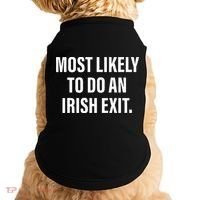 Most Likely To Do An Irish Goodbye Doggie Tank thumb 0