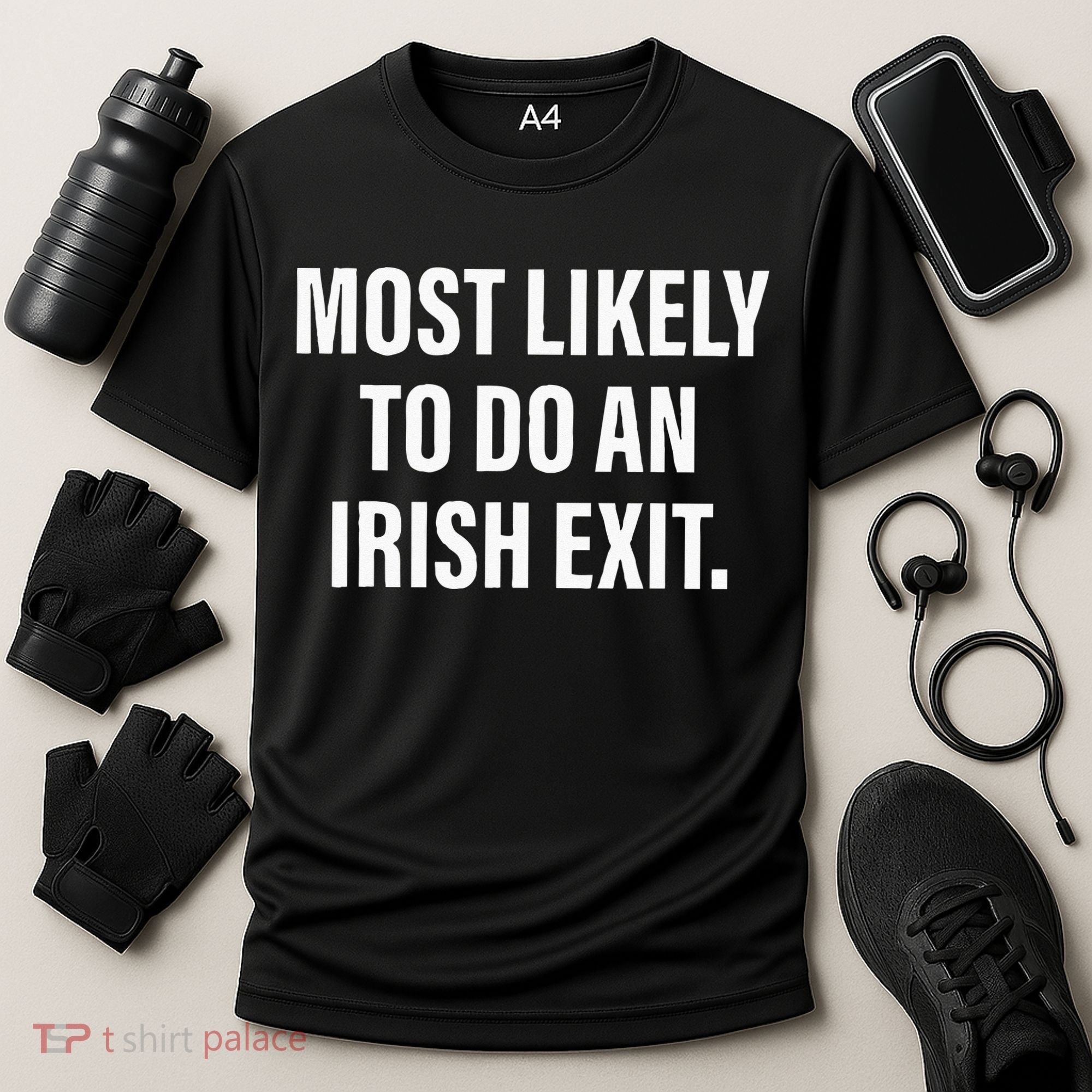 Most Likely To Do An Irish Goodbye Cooling Performance Crew T-Shirt
