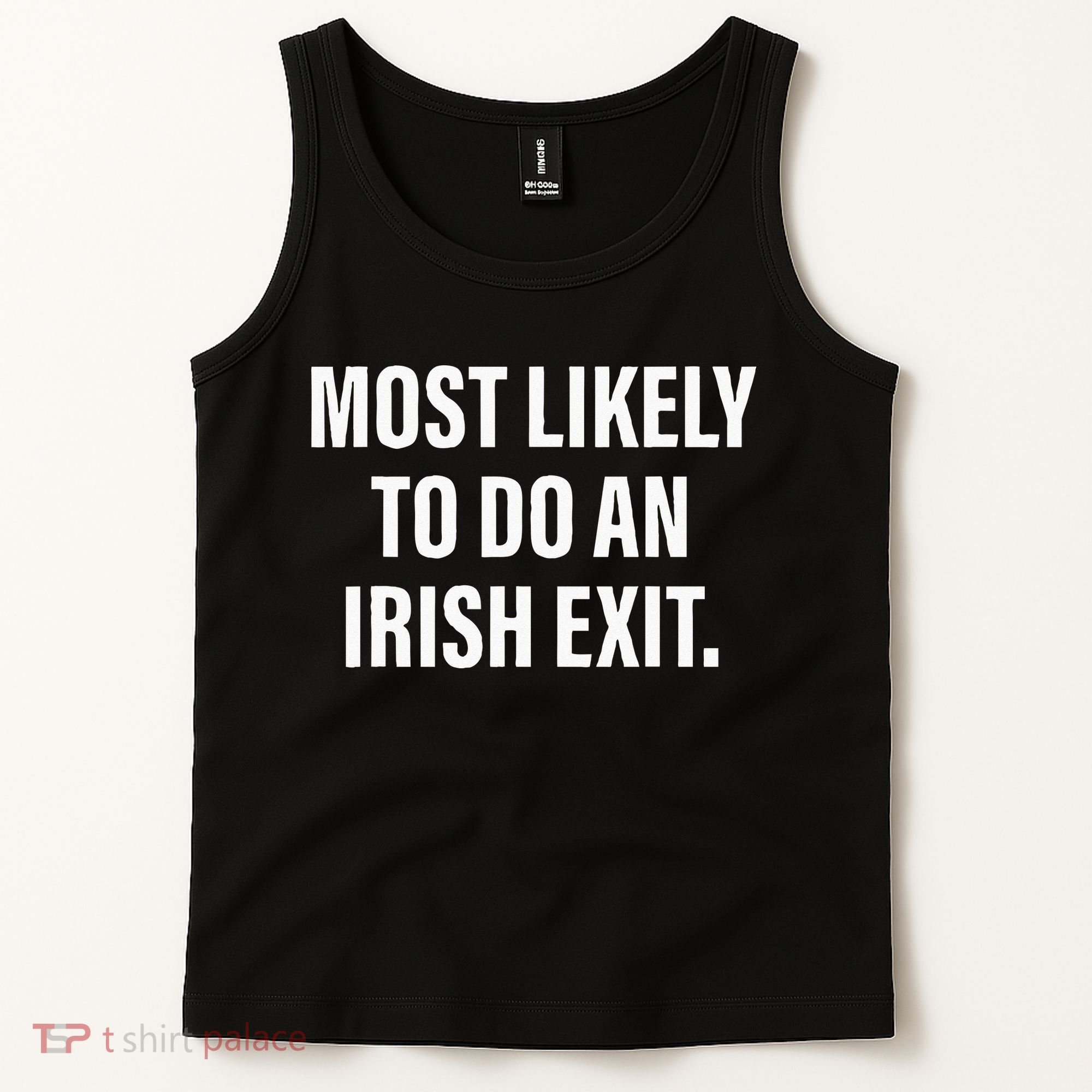Most Likely To Do An Irish Goodbye Tank Top