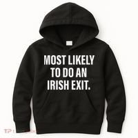 Most Likely To Do An Irish Goodbye Kids Hoodie thumb 0