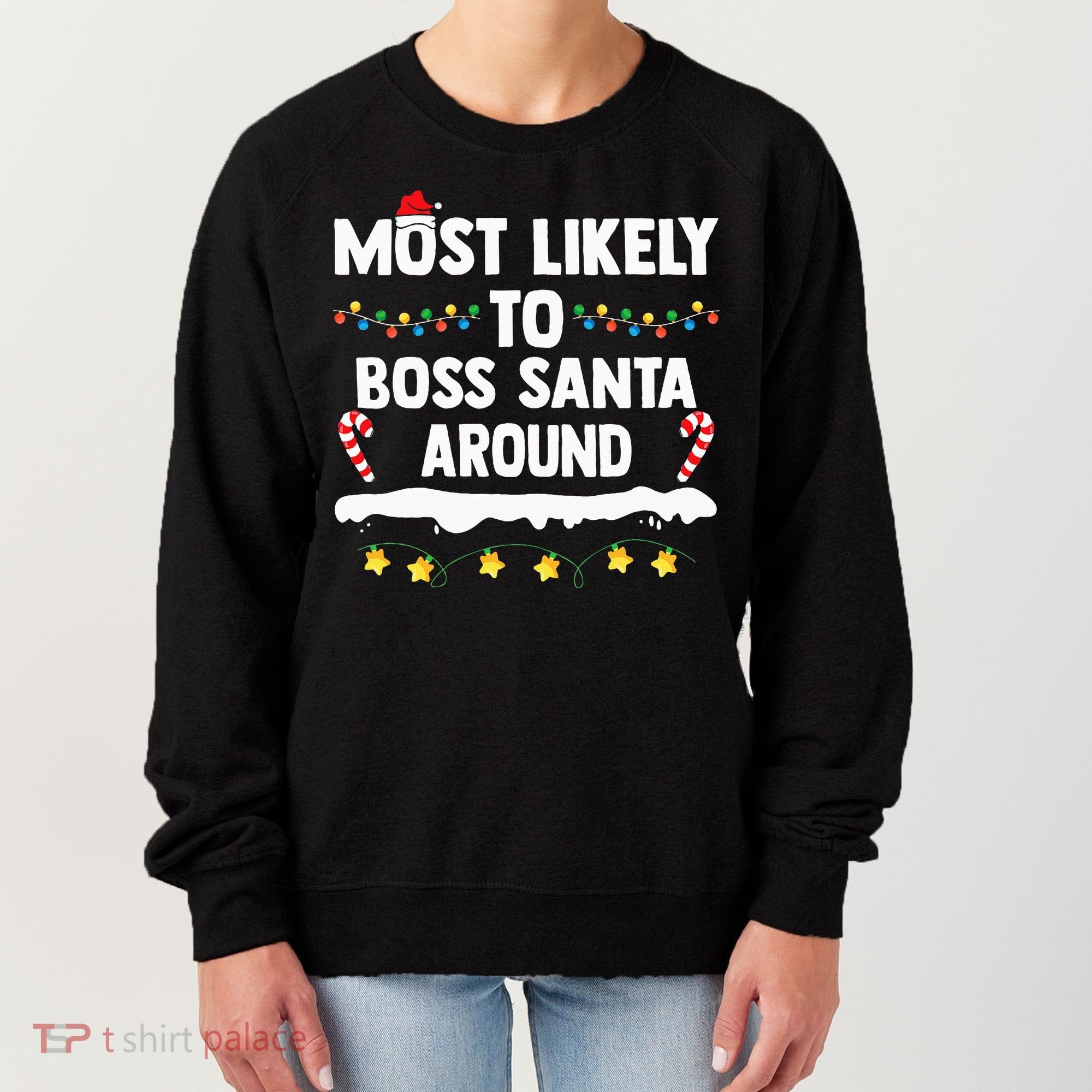 Most Likely To Boss Santa Around Matching Family Christmas Women's Sweatshirt