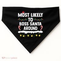 Most Likely To Boss Santa Around Matching Family Christmas USA-Made Doggie Bandana thumb 0