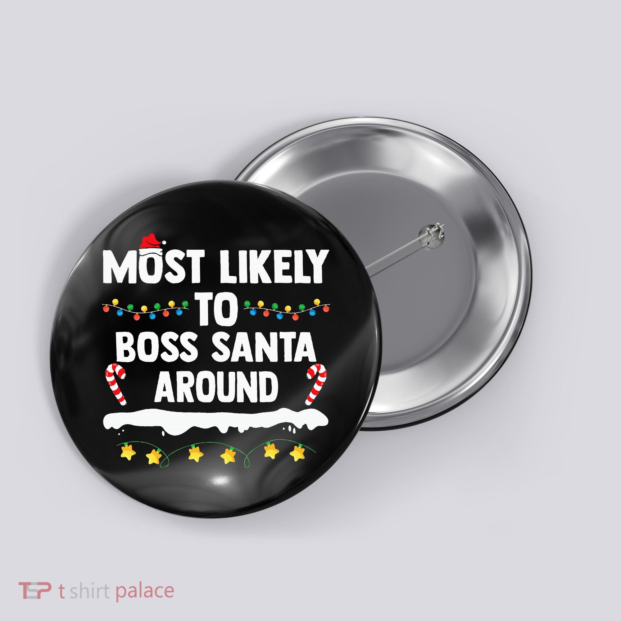 Most Likely To Boss Santa Around Matching Family Christmas Button