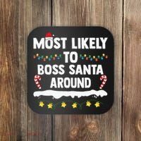 Most Likely To Boss Santa Around Matching Family Christmas Coaster thumb 0