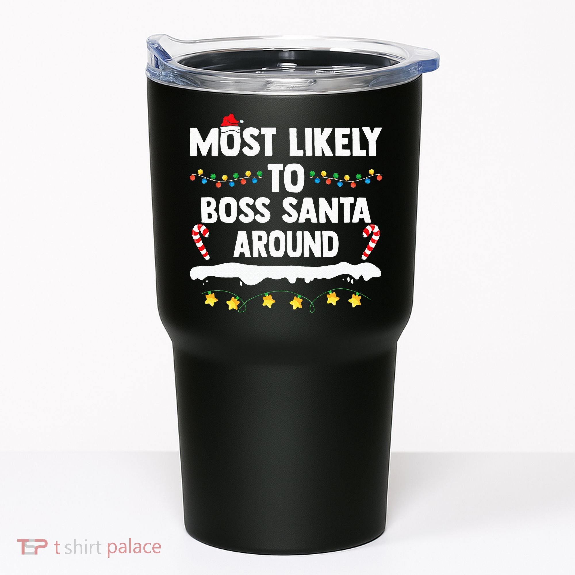 Most Likely To Boss Santa Around Matching Family Christmas Tumbler