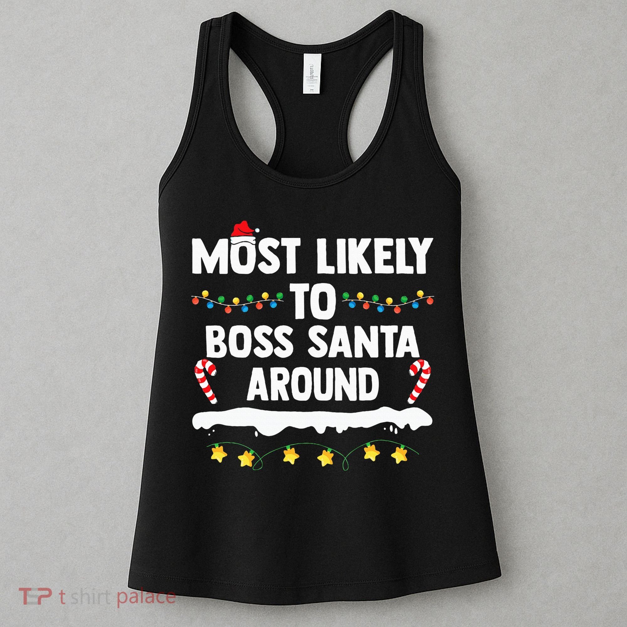 Most Likely To Boss Santa Around Matching Family Christmas Women's Tank Top