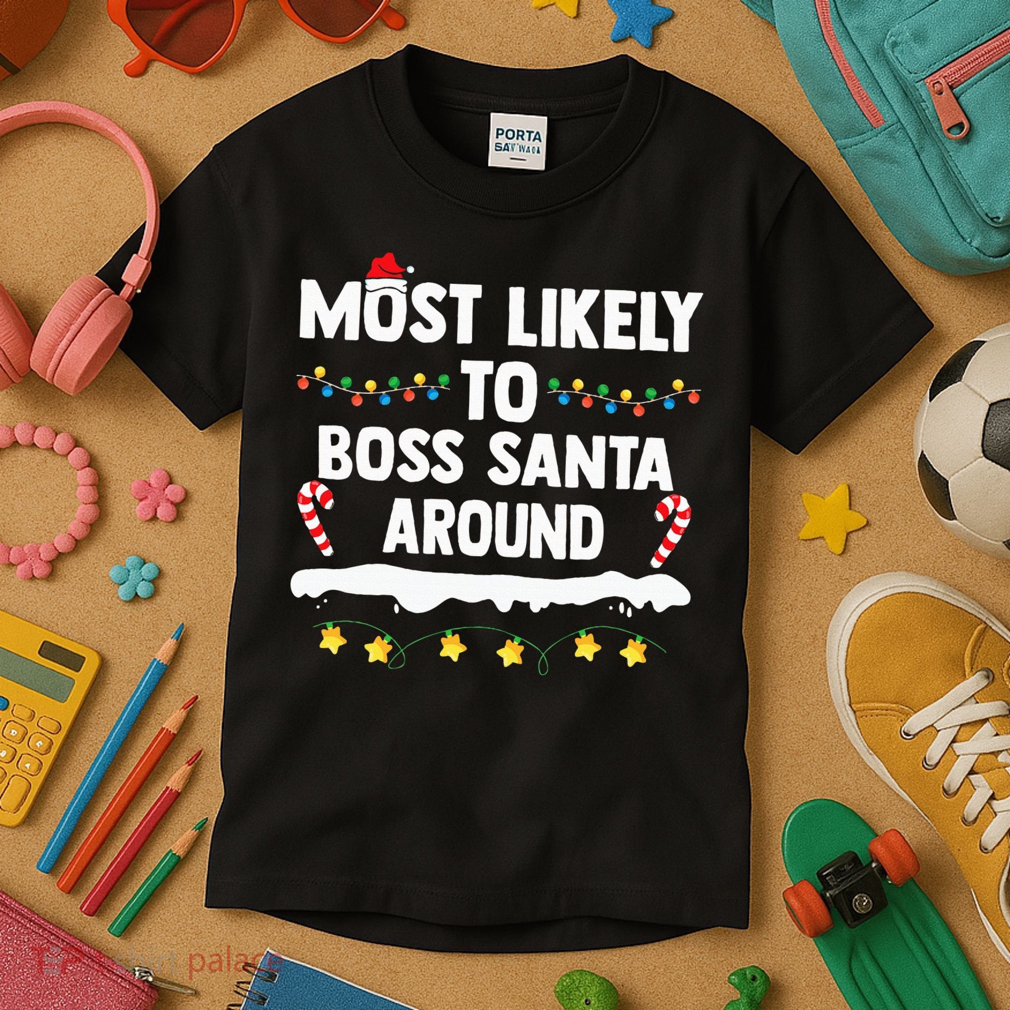 Most Likely To Boss Santa Around Matching Family Christmas Kids T-Shirt