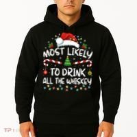Most Likely To Drink All The Whiskey Santa Christmas Hoodie thumb 2