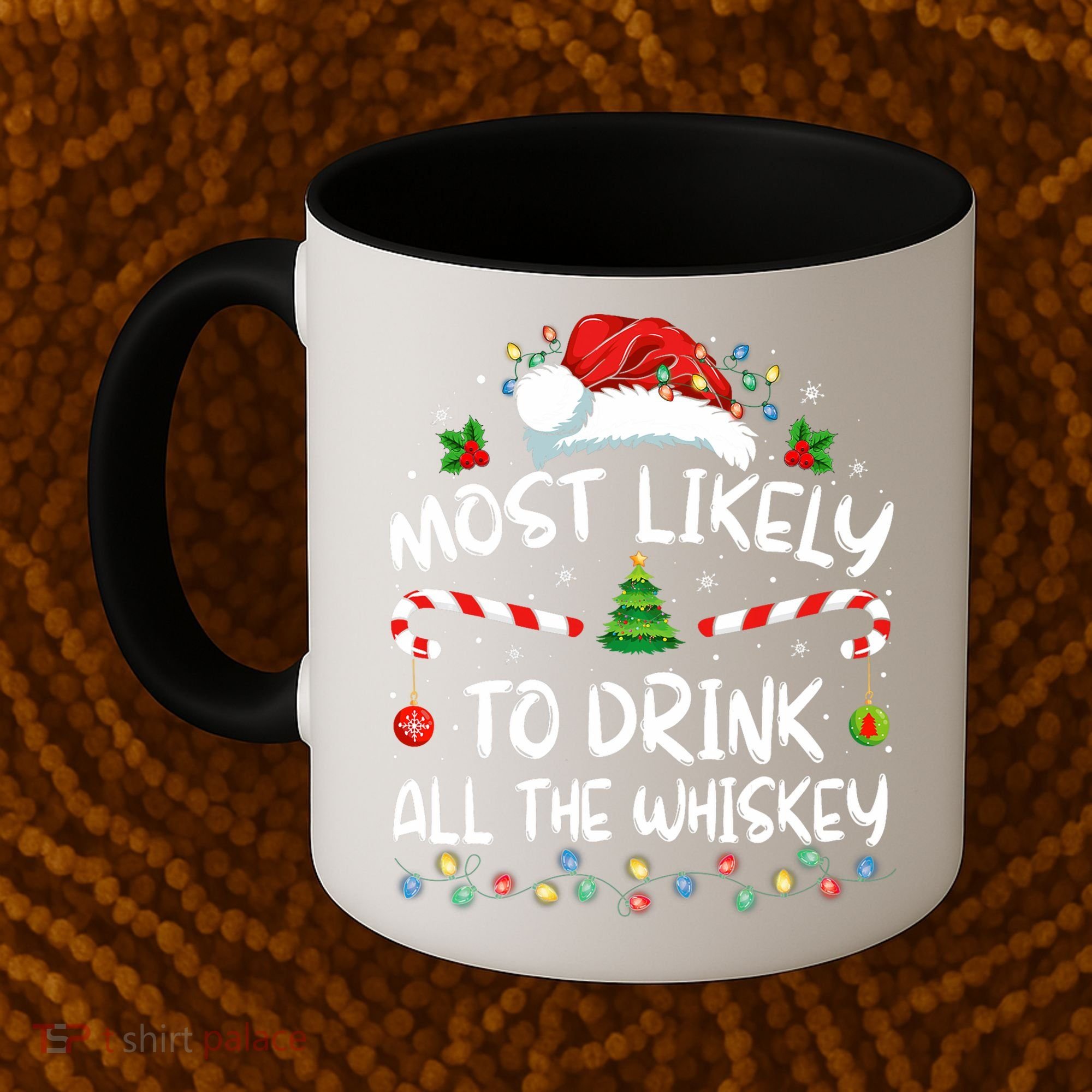 Most Likely To Drink All The Whiskey Santa Christmas Coffee Mug