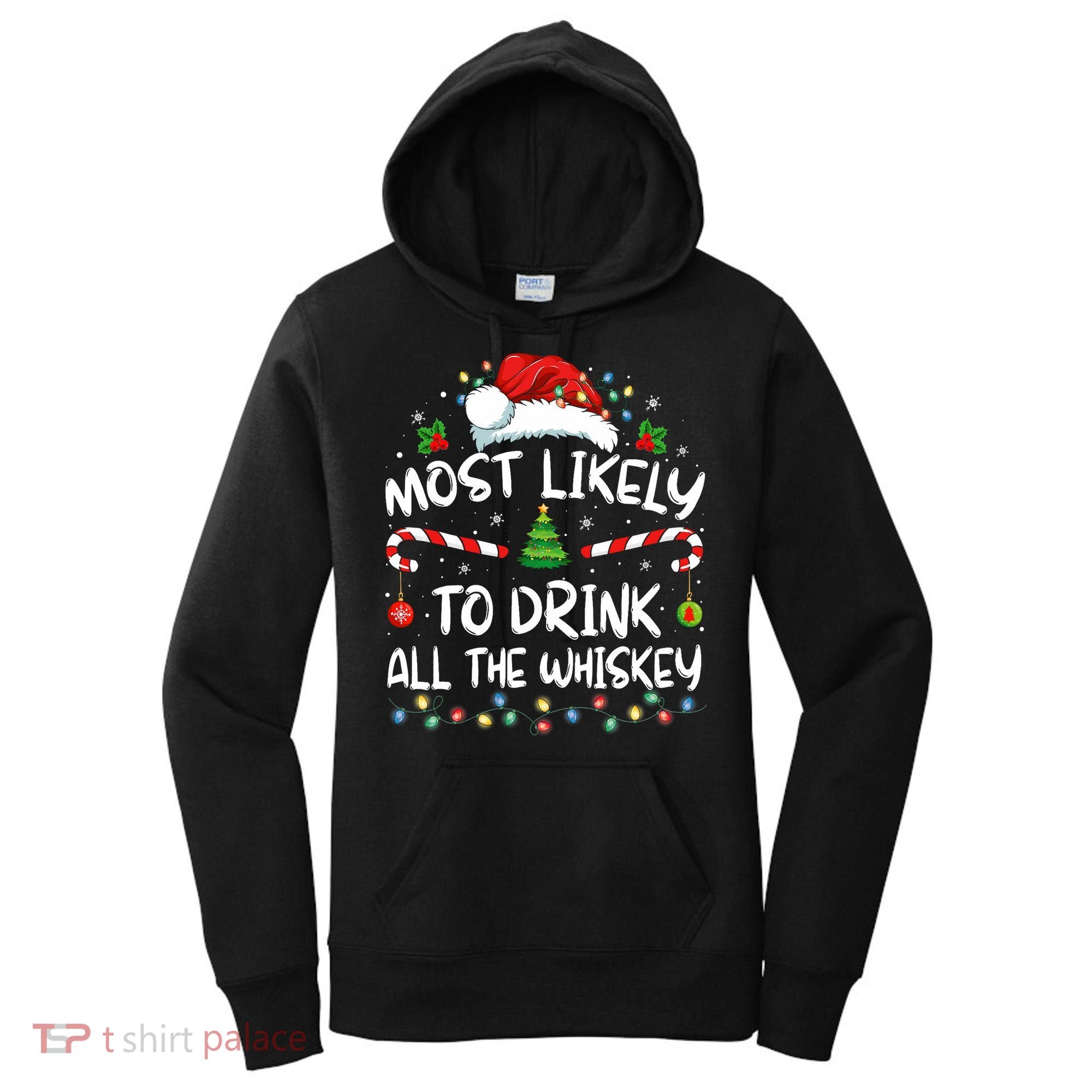 Most Likely To Drink All The Whiskey Santa Christmas Women's Hoodie