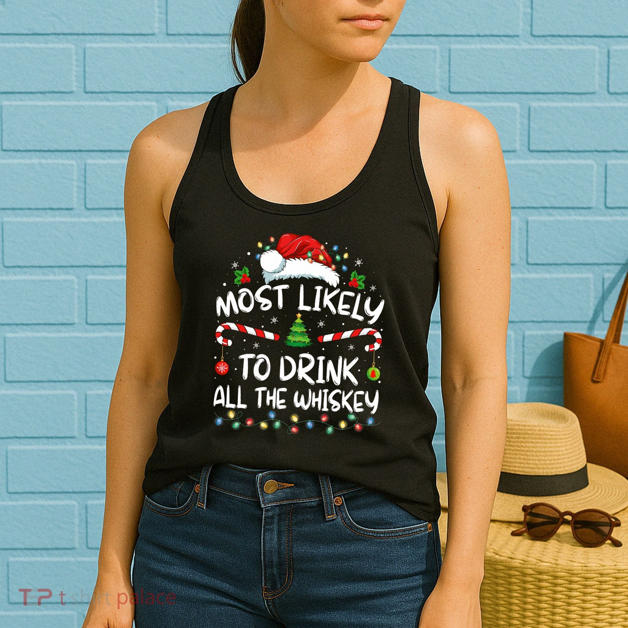 Most Likely To Drink All The Whiskey Santa Christmas Women's Tank Top