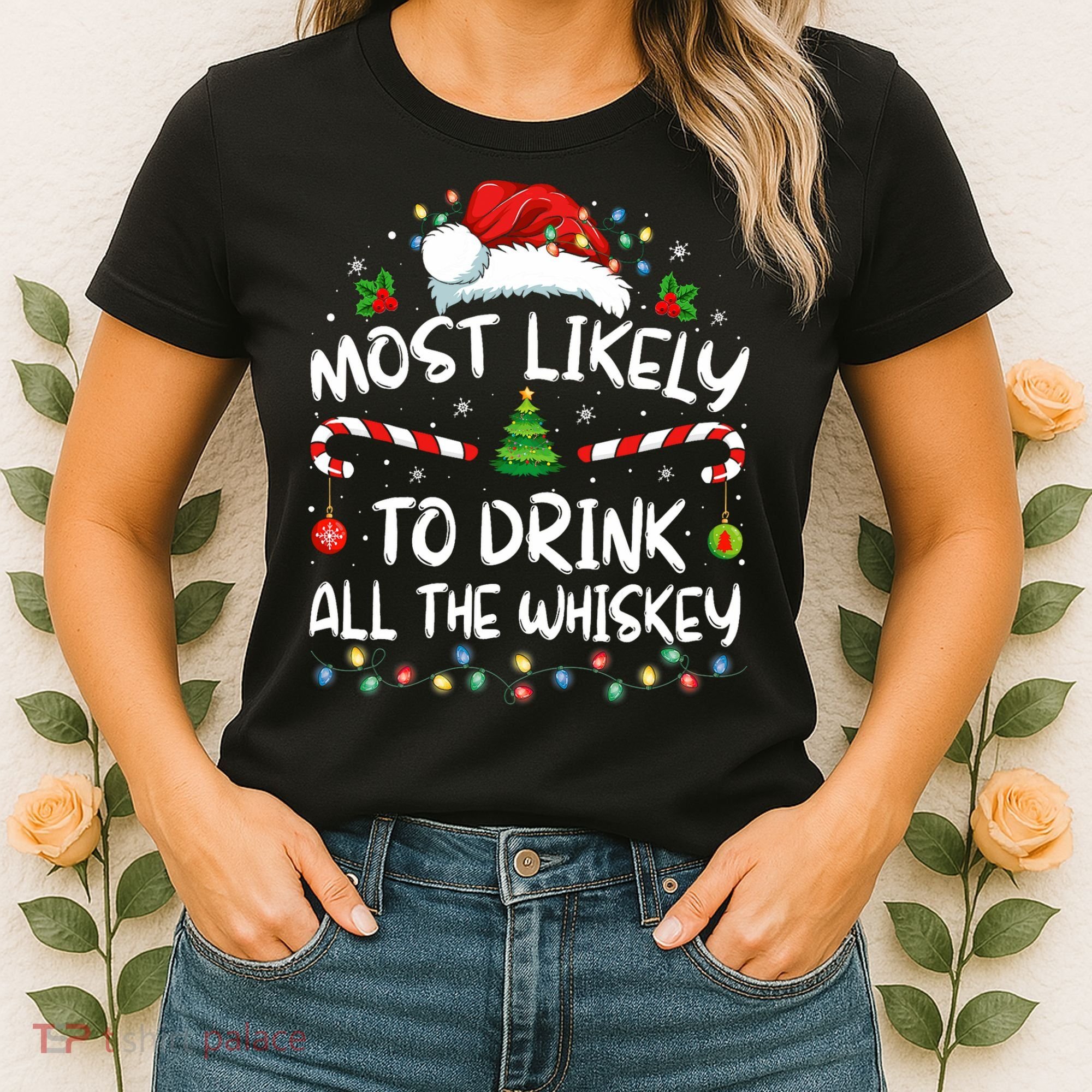 Most Likely To Drink All The Whiskey Santa Christmas Women's T-Shirt
