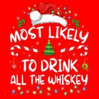 Most Likely To Drink All The Whiskey Santa Christmas Santa Hat thumb 1