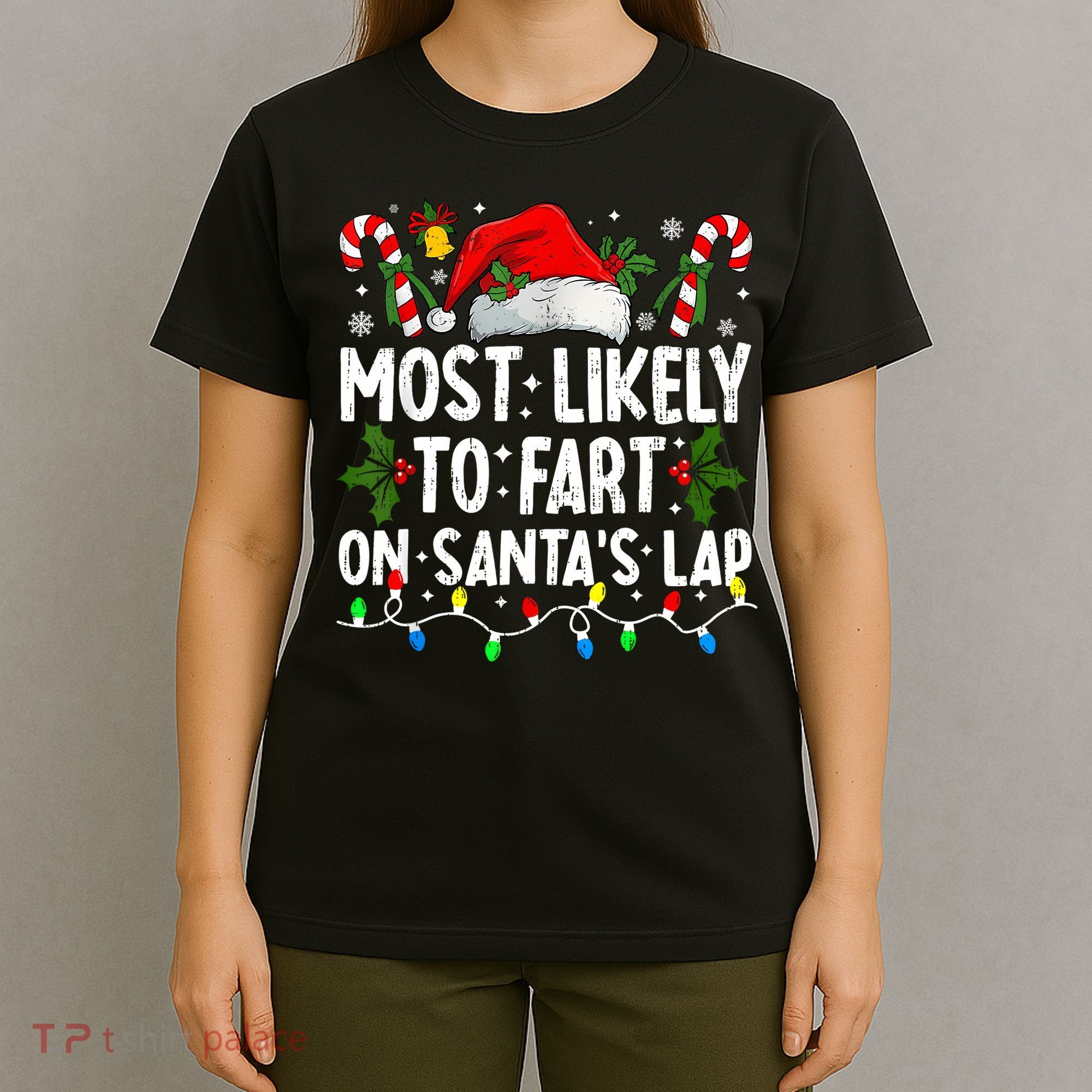 Most Likely To Fart On SantaS Lap Family Matching Christmas T-Shirt