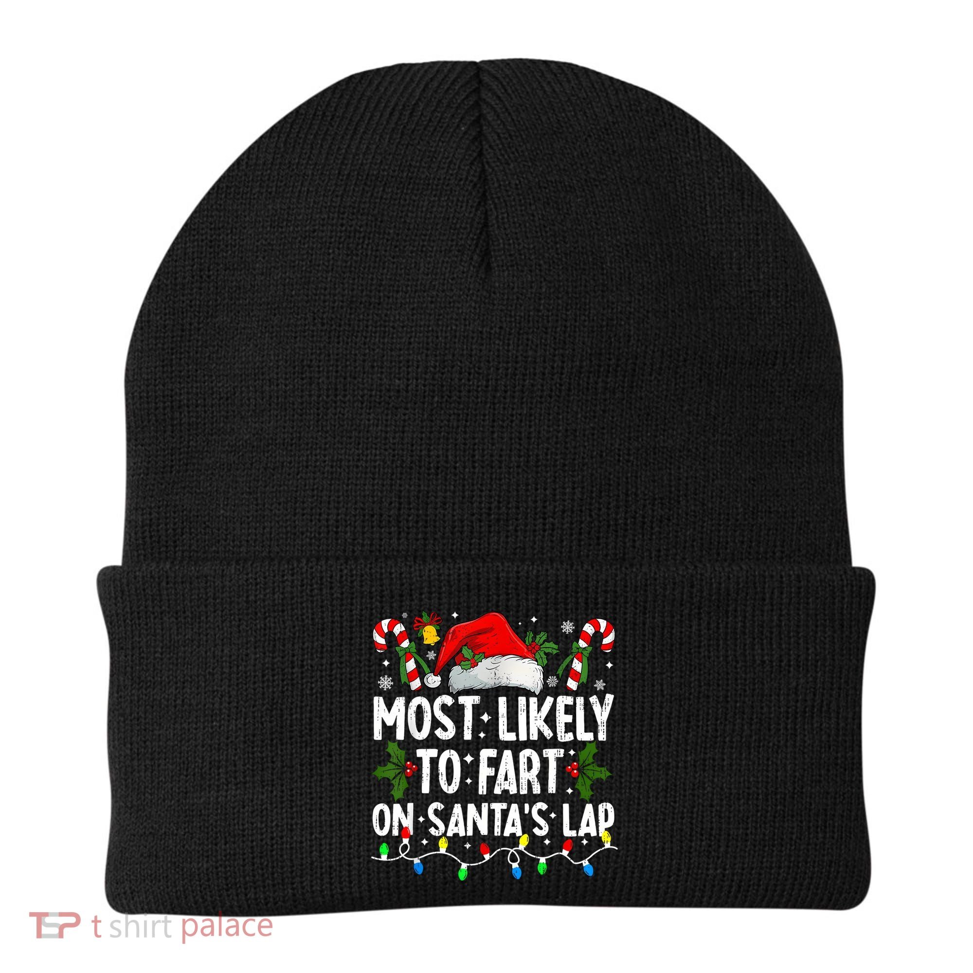 Most Likely To Fart On SantaS Lap Family Matching Christmas Beanie