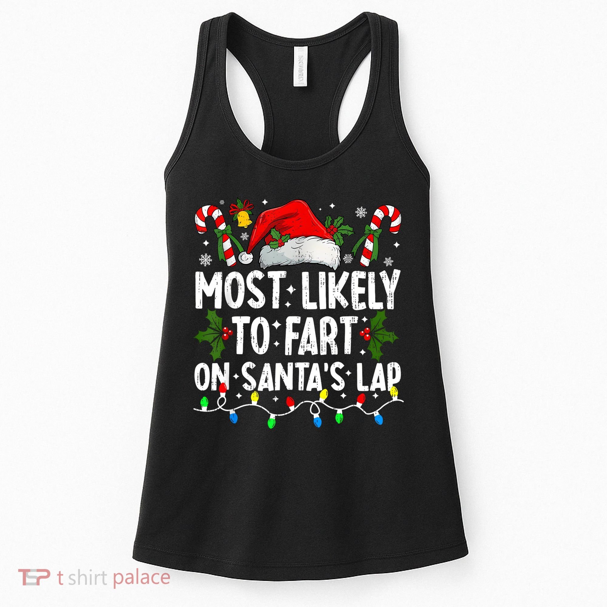 Most Likely To Fart On SantaS Lap Family Matching Christmas Women's Tank Top