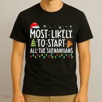 Most Likely To Start All The Shenanigans Family Xmas Holiday T-Shirt thumb 3