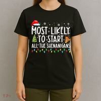 Most Likely To Start All The Shenanigans Family Xmas Holiday T-Shirt thumb 4