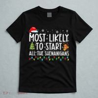 Most Likely To Start All The Shenanigans Family Xmas Holiday T-Shirt thumb 5