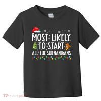 Most Likely To Start All The Shenanigans Family Xmas Holiday Toddler T-Shirt thumb 0